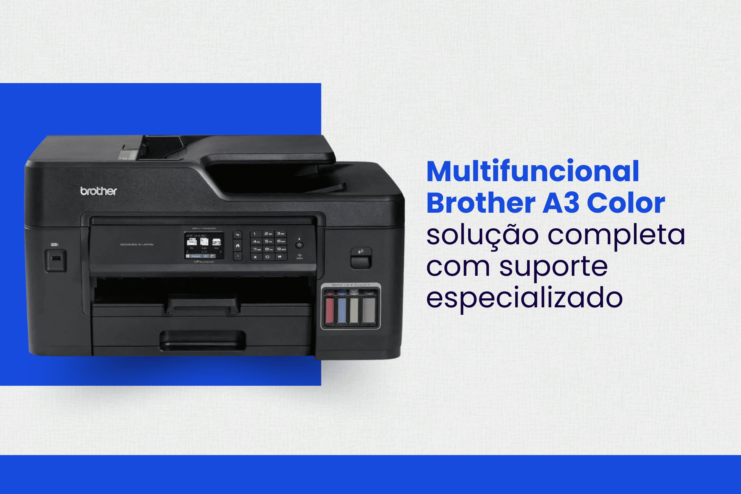 Multifuncional Brother MFC-T4500DW para impressão colorida A3 em empresas de Uberlândia