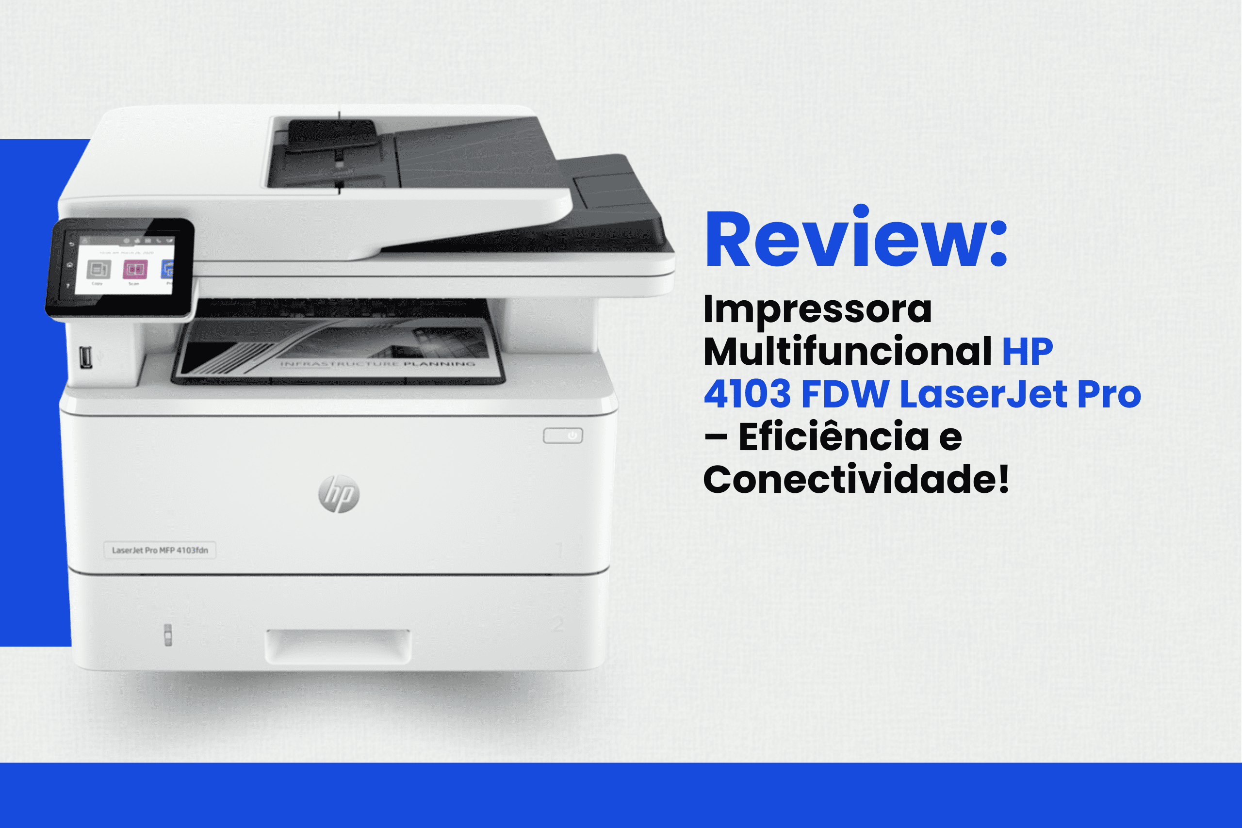 Impressora HP 4103 FDW LaserJet Pro monocromática com Wi-Fi – recomendada pela MarqueSys