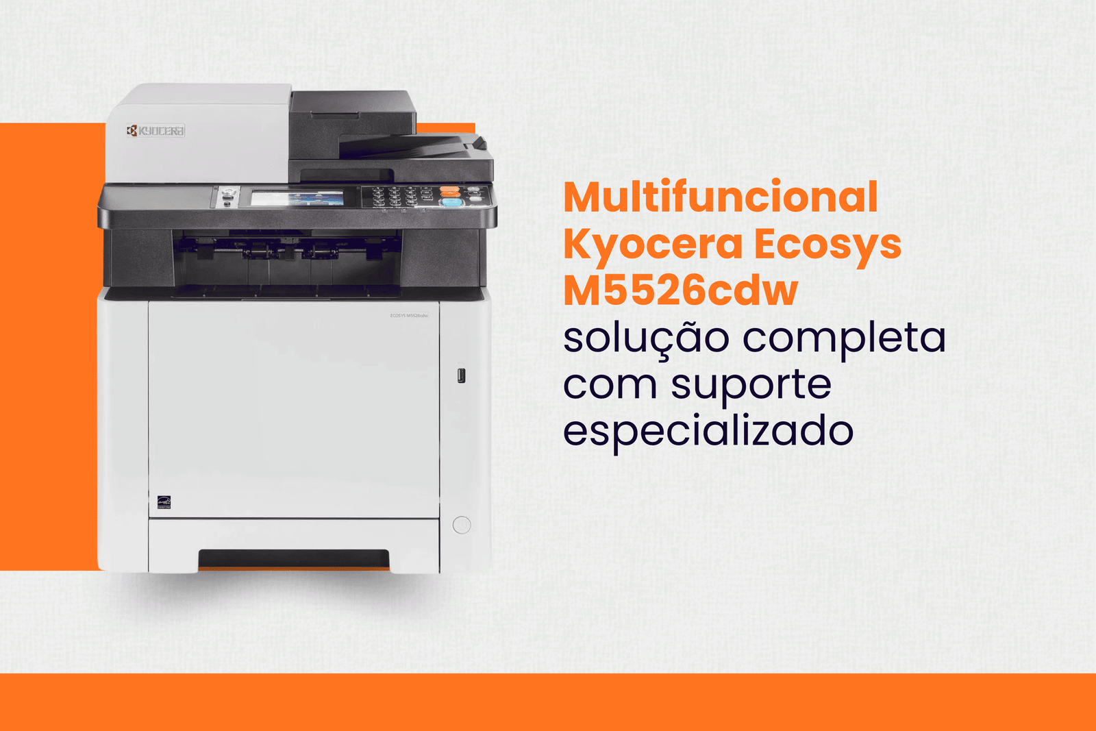 Locação e aluguel da multifuncional Kyocera Ecosys M5526cdw em Uberlândia - Solução completa com suporte MarqueSys