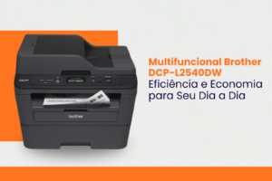 Impressora Multifuncional Brother DCP-L2540DW para venda e locação em Uberlândia – MarqueSys